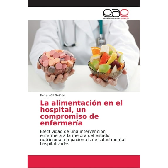 La alimentación en el hospital, un compromiso de enfermería (Paperback)