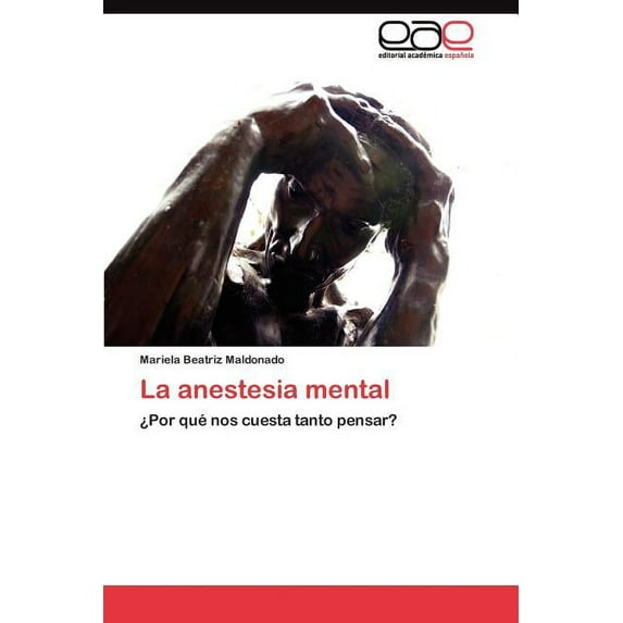 La anestesia mental (Paperback)