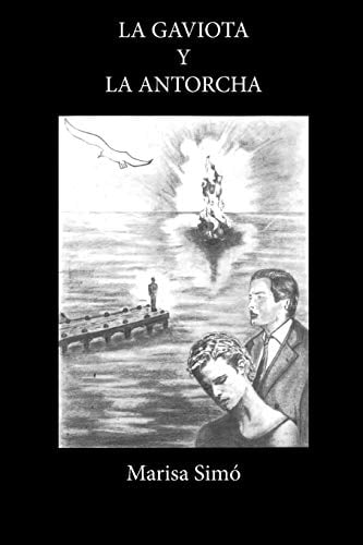 La antorcha y la gaviota (Paperback)