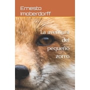 La aventura del peque o zorro, Paperback