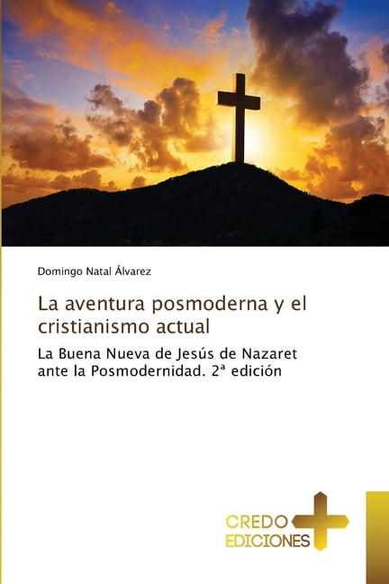 La aventura posmoderna y el cristianismo actual, (Paperback)