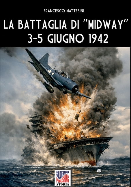 La battaglia di "Midway" 3-5 giugno 1942, (Paperback)