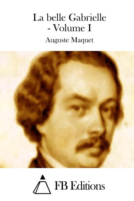 La belle Gabrielle - Volume I, (Paperback)