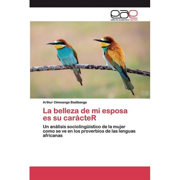 La belleza de mi esposa es su carácteR (Paperback)