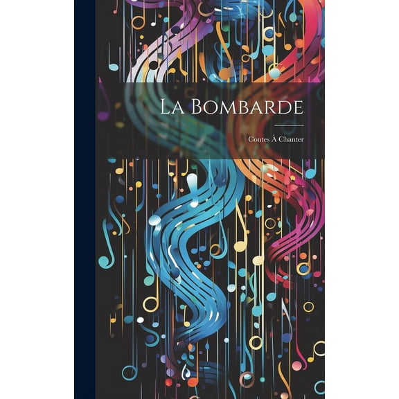 La bombarde: Contes chanter, (Hardcover)