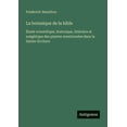 thumbnail image 1 of La botanique de la bible: Ãtude scientifique, historique, littÃ©raire et exÃ©gÃ©tique des plantes mentionnÃ©es dans la Saint, (Paperback), 1 of 1