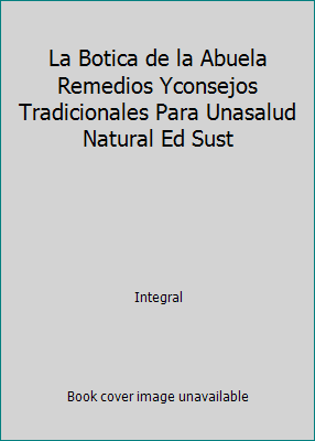 Pre-Owned La botica de la abuela (Spanish Edition) (Hardcover) 8479013710 9788479013714