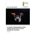 thumbnail image 1 of La bouc-Ã©missarisation, une justice des yayas noirs de Sassou, (Paperback), 1 of 1