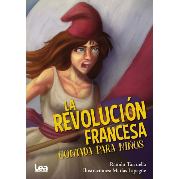La brújula y la veleta: La revolución francesa contada para niños (Paperback)