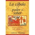 thumbnail image 1 of La CÃ¡bala Y El Poder de SoÃ±ar: Despertar a Una Vida Visionaria, (Paperback), 1 of 1