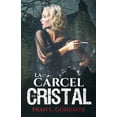thumbnail image 1 of La cárcel de cristal (Paperback), 1 of 1