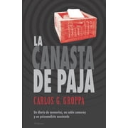 La canasta de paja Un diario de memorias, un sable samuray y un psicoanalista asesinado, Paperback