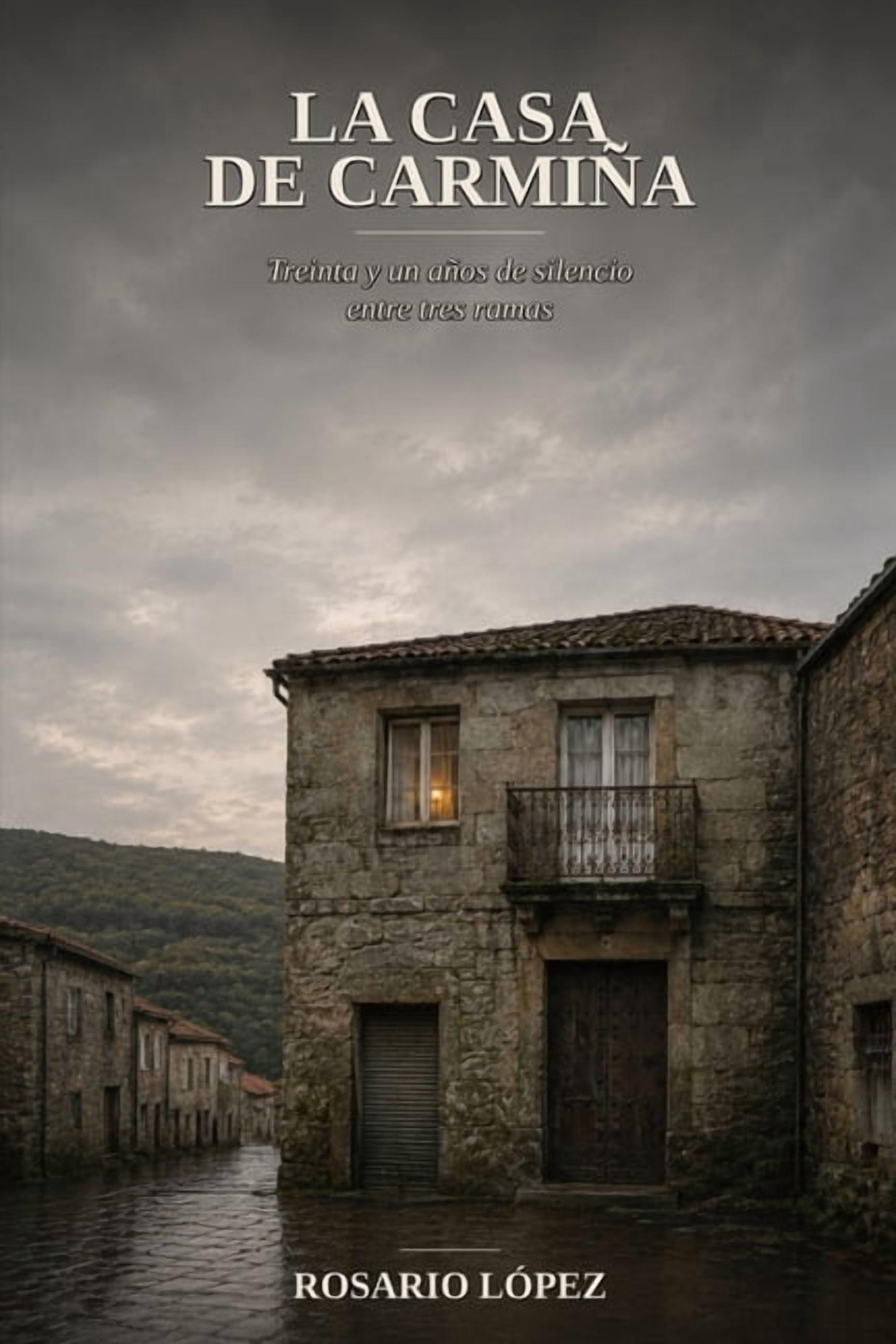La casa de Carmiña: Treinta y un años de silencio entre tres ramas, (Paperback)