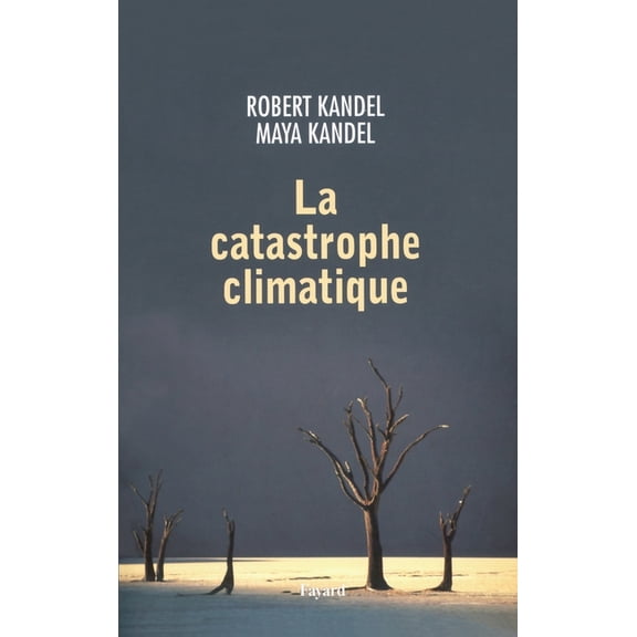 La catastrophe climatique, (Paperback)