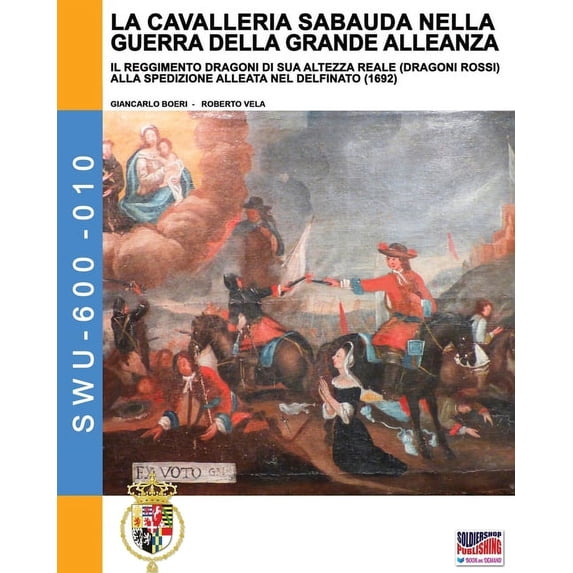 La cavalleria Sabauda nella guerra della Grande Alleanza, (Paperback)