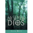 thumbnail image 1 of La ceniza de otro Dios/ The ash of another god, 1 of 1