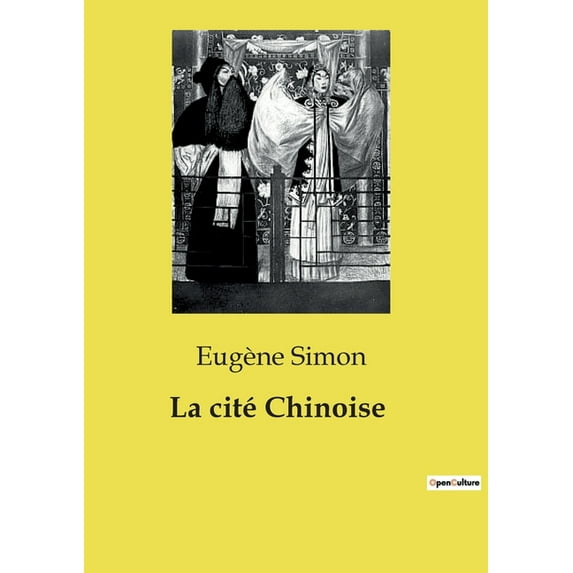 La cité Chinoise: Exploration des transitions sociales et économiques de la Chine du XIXe siècle, (Paperback)