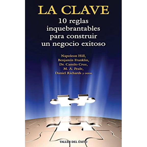 Pre-Owned La clave / The Key: 10 reglas inquebrantables para construir un negocio exitoso Unbreakable Rules for Building a Successful Business Paperback