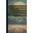 thumbnail image 1 of La clef des songes; ou, L'art cabalistique d'interpréter les songes, visions, apparitions, etc, (Hardcover), 1 of 1