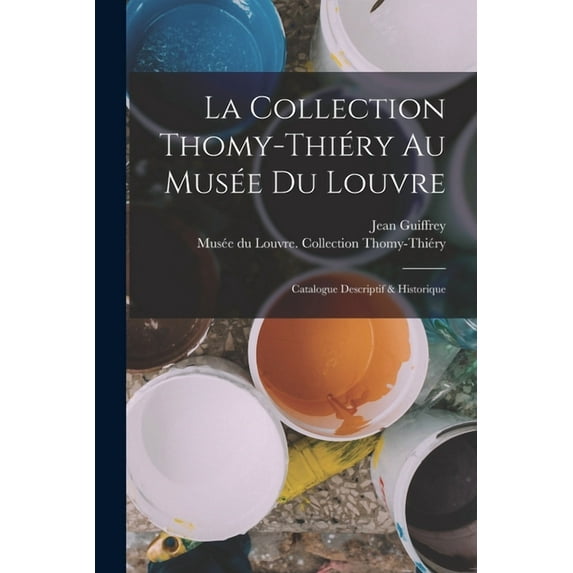 La collection Thomy-Thiéry au Musée du Louvre (Paperback)