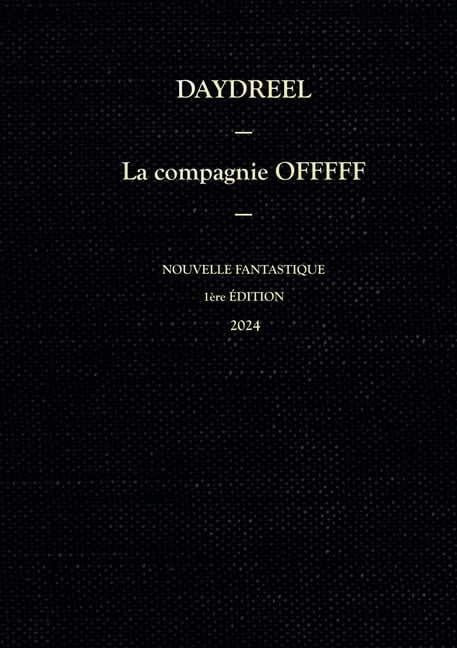 La compagnie OFFFFF - Tome 1: Nouvelle fantastique, (Paperback)