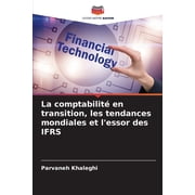 La comptabilit  en transition, les tendances mondiales et lessor des IFRS, Paperback