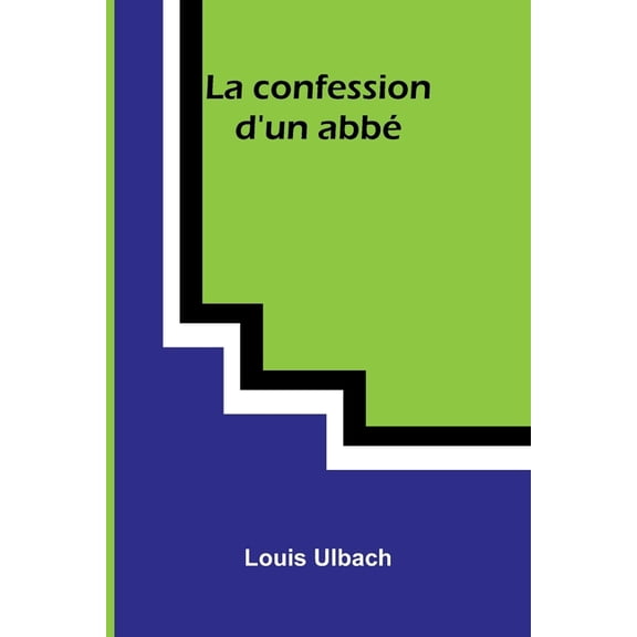 La confession d'un abb, (Paperback)