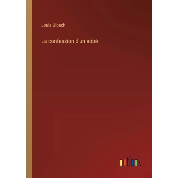 La confession d'un abb, (Paperback)