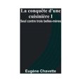 thumbnail image 1 of La conquête d'une cuisinière I; Seul contre trois belles-mères, (Paperback), 1 of 1
