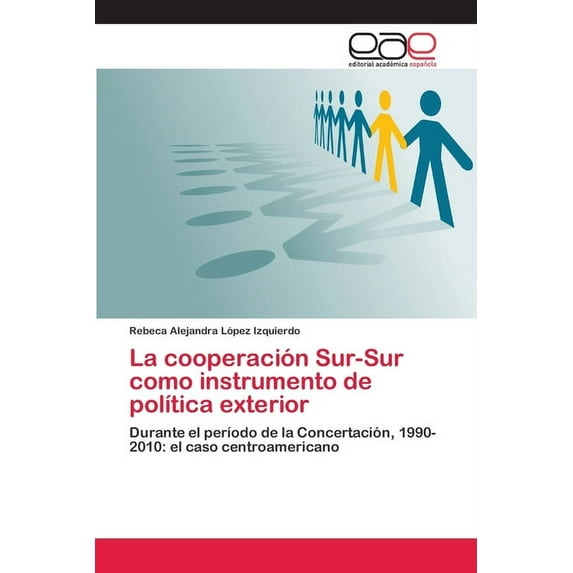 La cooperación Sur-Sur como instrumento de política exterior (Paperback)