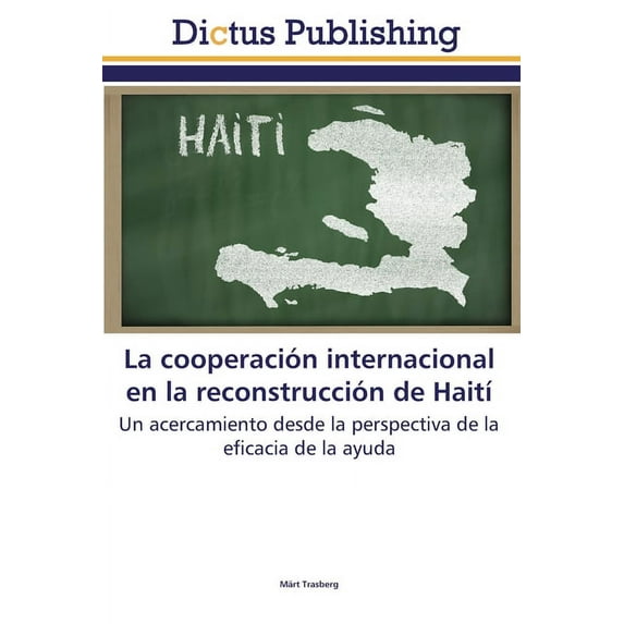 La cooperación internacional en la reconstrucción de Haití (Paperback)