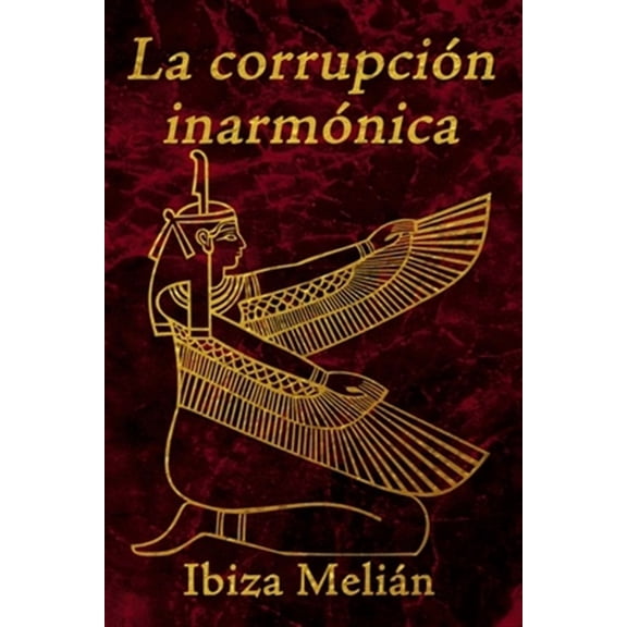 La corrupcin inarmnica (Paperback) by Ibiza Melian