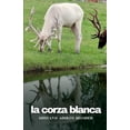 thumbnail image 1 of La corza blanca (Paperback), 1 of 1