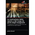 thumbnail image 1 of La costruzione dello spazio e del luogo da parte degli insegnanti (Paperback), 1 of 1