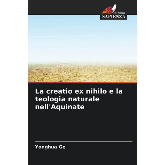 La creatio ex nihilo e la teologia naturale nell'Aquinate, (Paperback)