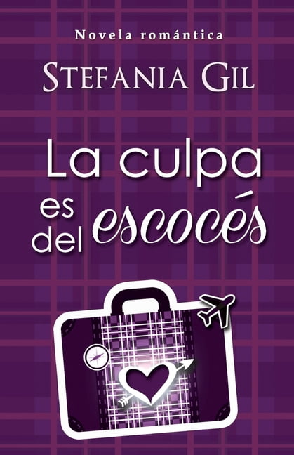La culpa es del Escocés : Romance en Escocia (Paperback)