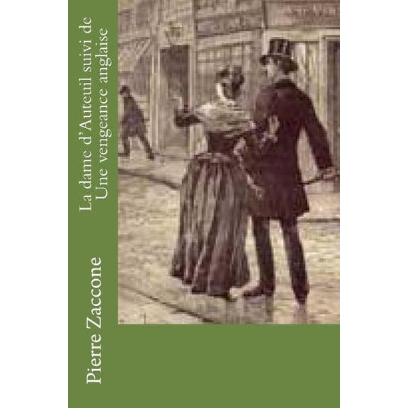La dame d'Auteuil suivi de Une vengeance anglaise (Paperback)