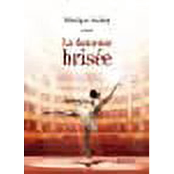 La danseuse brisee (French Edition)
