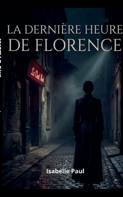La dernière heure de Florence, (Paperback)