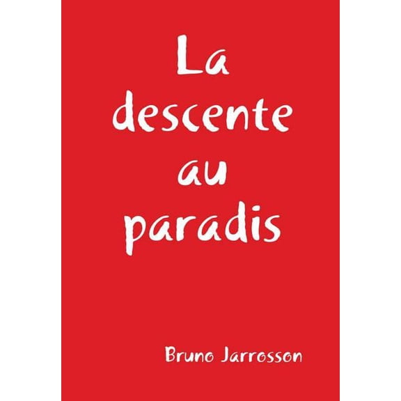 La descente au paradis, (Hardcover)
