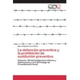 thumbnail image 1 of La detención preventiva y la prohibición de sustitución preventiva (Paperback), 1 of 1