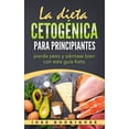 thumbnail image 1 of La dieta cetogénica para principiantes: pierda peso y siéntase bien con esta guía Keto (Paperback), 1 of 1