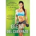 thumbnail image 1 of Pre-Owned La Dieta del Cuerpazo: Plan Para Transformar Tu Cuerpo Radicalmente En 28 Días (Paperback) 0399585575 9780399585579, 1 of 1