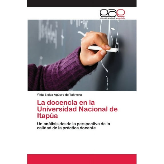 La docencia en la Universidad Nacional de Itapúa (Paperback)