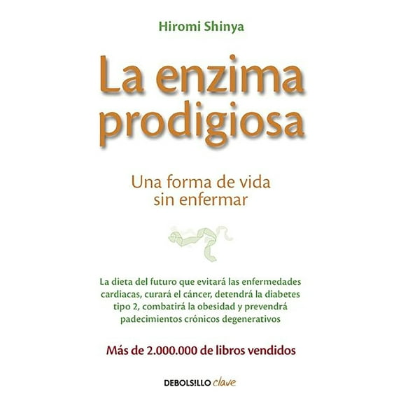 La enzima prodigiosa / The Enzyme Factor: How to Live Long and Never Be Sick (Paperback)