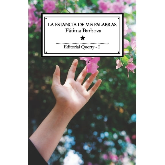 La estancia de mis palabras (Paperback)