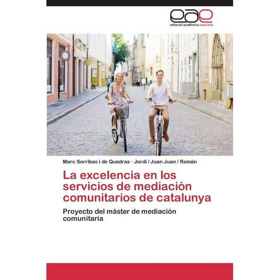 La excelencia en los servicios de mediación comunitarios de catalunya (Paperback)