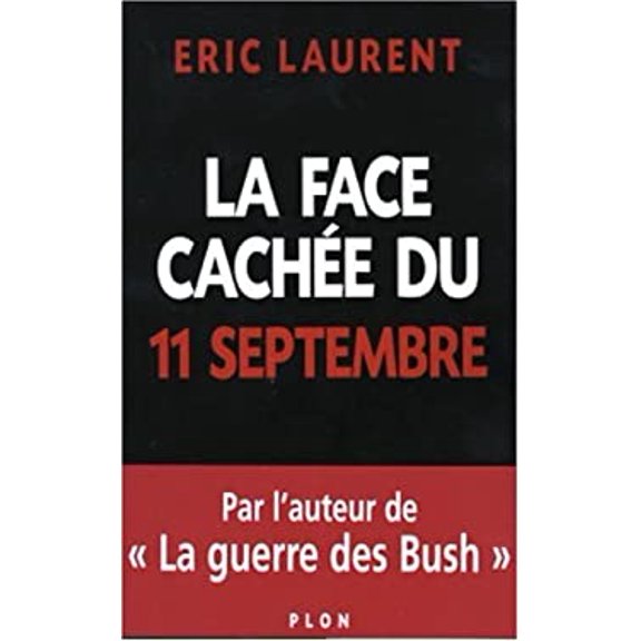 Pre-Owned FACE CACHEE DU 11 SEPTEMBRE -LA [Paperback] by Éric Laurent (Paperback) 2259200303 9782259200301