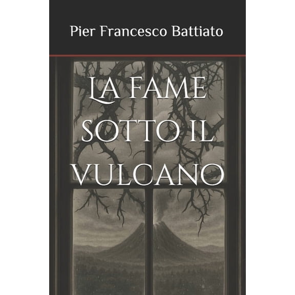 La fame sotto il vulcano, (Paperback)