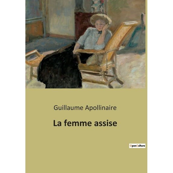 La femme assise: Exploration des vies entrelacées et des cultures en transition à travers le prisme de la guerre et de l, (Paperback)